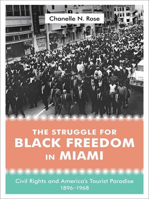 cover image of The Struggle for Black Freedom in Miami